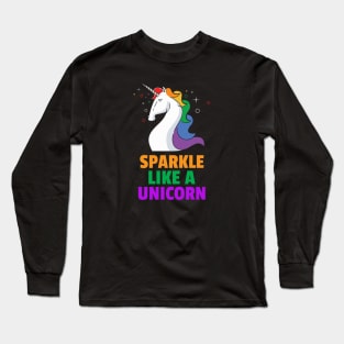 Sparkle Like A Unicorn Long Sleeve T-Shirt